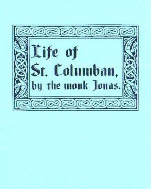 Life of St. Columban - Jonas - Siop y Pethe