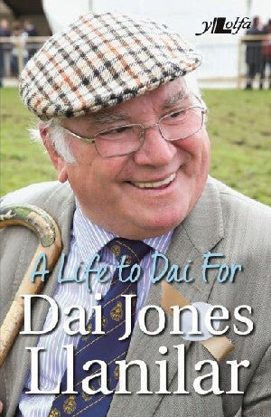 Life to Dai For, A - Dai Jones Llanilar - Siop y Pethe
