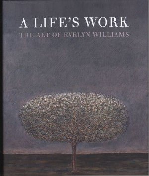 Life's Work, A - The Art of Evelyn Williams - Siop y Pethe