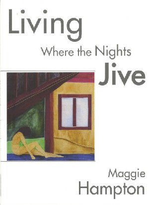 Living Where the Nights Jive - Maggie Hampton - Siop y Pethe