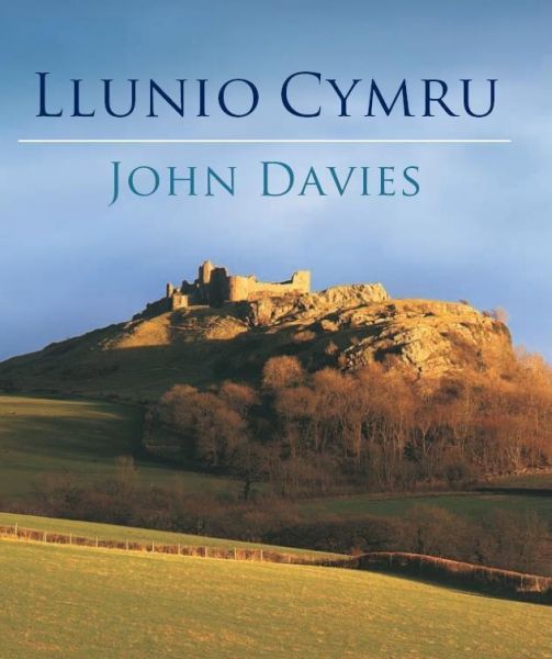 Llunio Cymru - John Davies - Siop y Pethe