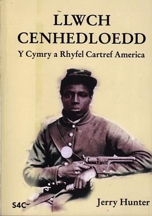 Llwch Cenhedloedd - Y Cymry a Rhyfel Cartref America - Jerry Hunter - Siop y Pethe