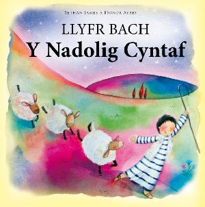 Llyfr Bach y Nadolig Cyntaf - Bethan James - Siop y Pethe