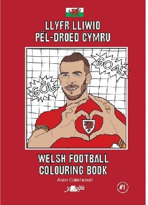 Llyfr Lliwio Pêl-Droed Cymru | Welsh Football Colouring Book - Anne Cakebread - Siop y Pethe