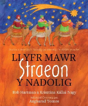 Llyfr Mawr Straeon y Nadolig - Bob Hartman - Siop y Pethe