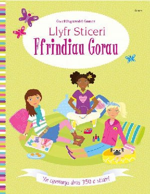 Llyfr Sticeri Ffrindiau Gorau - Fiona Watt - Siop y Pethe