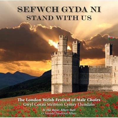 The London Welsh Festival of Male Choirs - Stand With Us (Sefwch Gyda Ni) Welsh books - Welsh Gifts - Welsh Crafts - Siop y Pethe