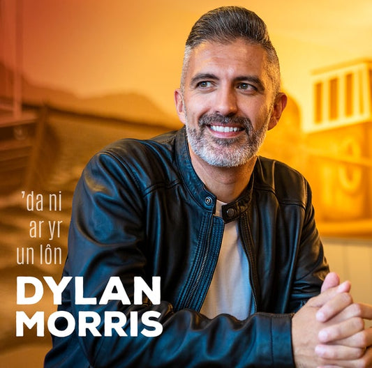 DA NI AR YR UN LÔN (CD) - Dylan Morris