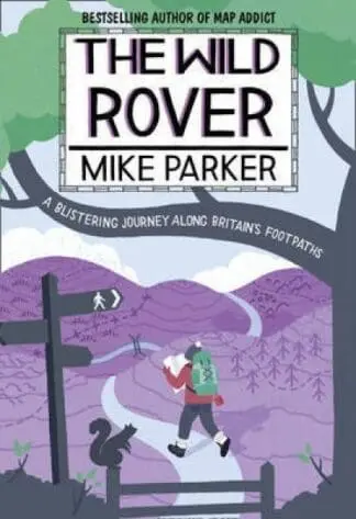 The Wild Rover – A Blistering Journey Along Britain’s Footpaths