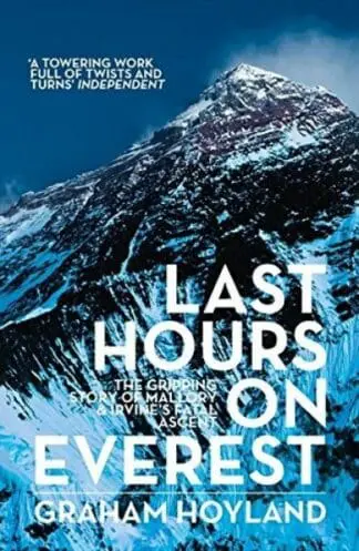 Last Hours on Everest – The Gripping Story of Mallory & Irvine’s Fatal Ascent