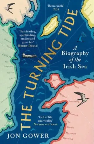 The Turning Tide – A Biography of the Irish Sea