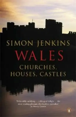 Wales – Churches, Houses, Castles