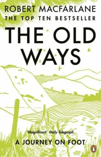 Old Ways, The: A Journey on Foot