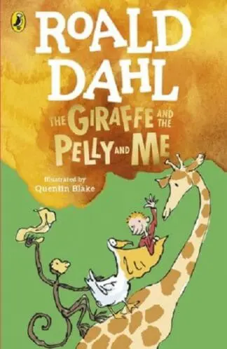 Giraffe and the Pelly and Me, The