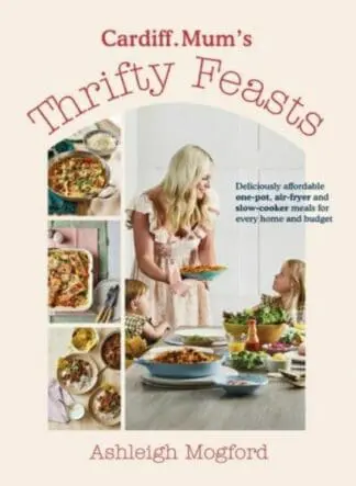 Cardiff Mum’s Thrifty Feasts