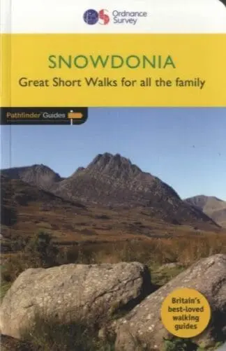 Pathfinder Guides: Snowdonia – Great Short Walks for All the Family
