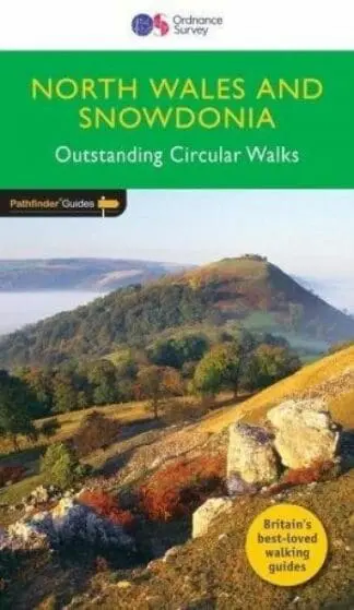 O.S. Pathfinder Guide: 32. North Wales and Snowdonia Outstanding