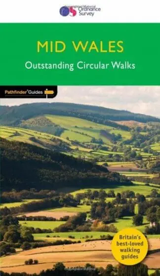 O. S. Pathfinder Guides: 41. Mid Wales – Outstanding Circular Walks