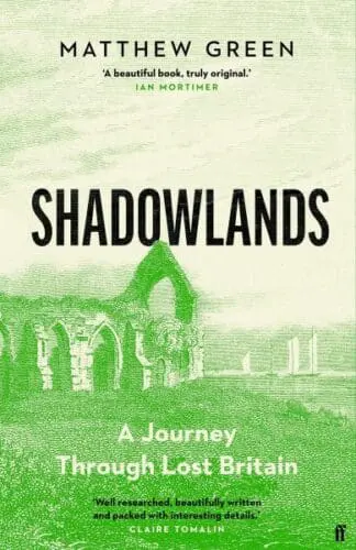Shadowlands – A Journey Through Lost Britain