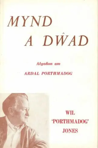 Mynd a Dwad – Atgofion am Ardal Porthmadog