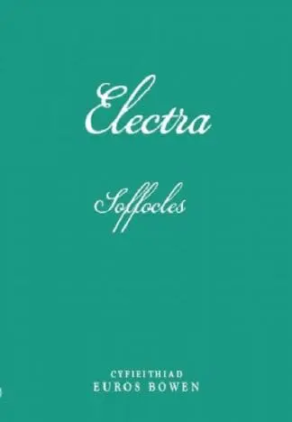 Cyfres Dramâu’r Byd: Electra