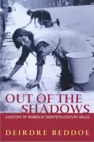 Out of the Shadows – A History of Women in Twentieth-Century Wales