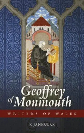 Writers of Wales: Geoffrey of Monmouth