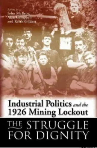 Industrial Politics and the 1926 Mining Lockout – The Struggle for Dignity
