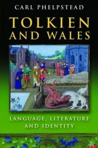 Tolkien and Wales – Language, Literature and Identity