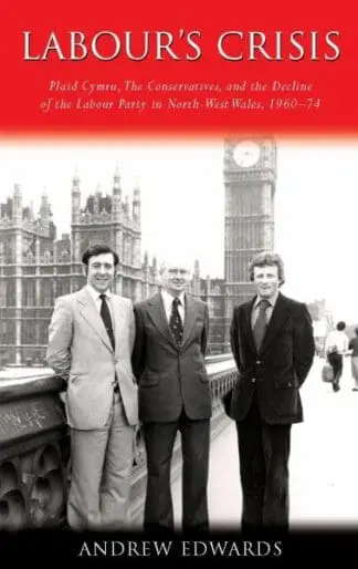 Studies in Welsh History: Labour’s Crisis