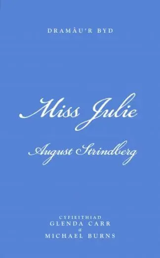 Cyfres Dramâu’r Byd: Miss Julie