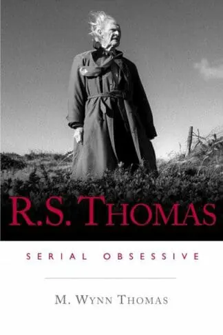 R. S. Thomas – Serial Obsessive