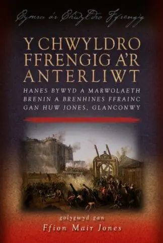 Cymru a’r Chwyldro Ffrengig: Y Chwyldro Ffrengig a’r Anterliwt