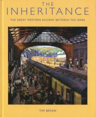 The Inheritance – The Great Western Railway Between the Wars