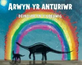 Arwyn yr Anturiwr – Deinosor yn y Goedwig