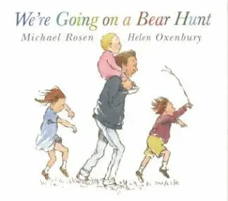 We’re Going on a Bear Hunt