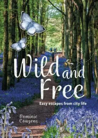 Wild & Free – Easy Escapes from City Life