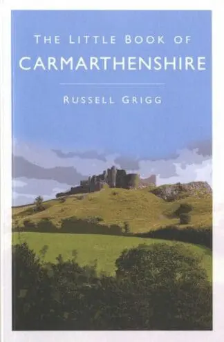 The Little Book of Carmarthenshire