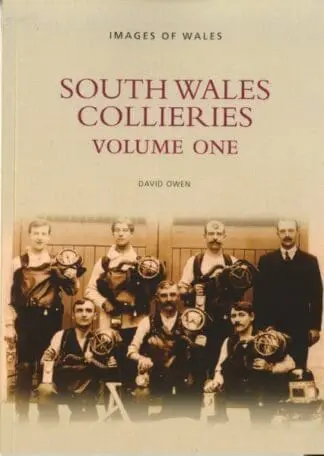 The Archive Photographs Series – Images of Wales: South Wales Collieries Vol 1