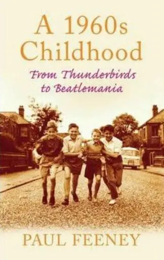 1960S Childhood, A – From Thunderbirds to Beatlemania