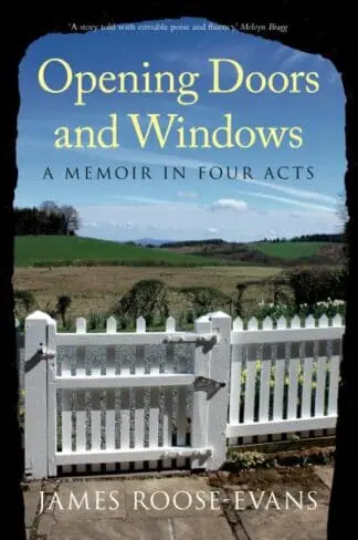 Opening Doors and Windows – A Memoir in Four Acts