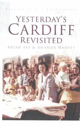 Yesterday’s Cardiff Revisited