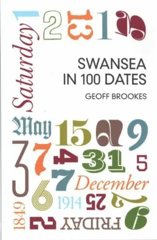 Swansea in 100 Dates