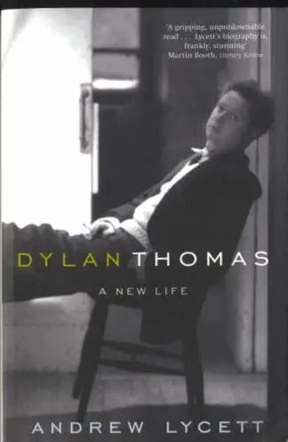 Dylan Thomas – A New Life
