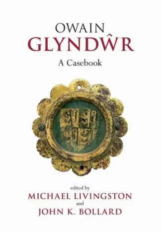 Owain Glyndwr – A Casebook