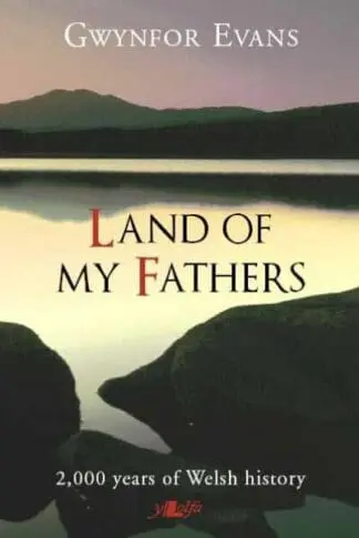 Land of My Fathers – 2000 Years of Welsh History
