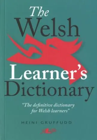 Welsh Learner’s Dictionary, The / Geiriadur y Dysgwyr