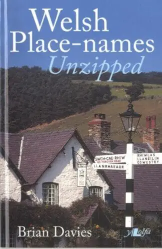 It’s Wales: Welsh Place-Names Unzipped