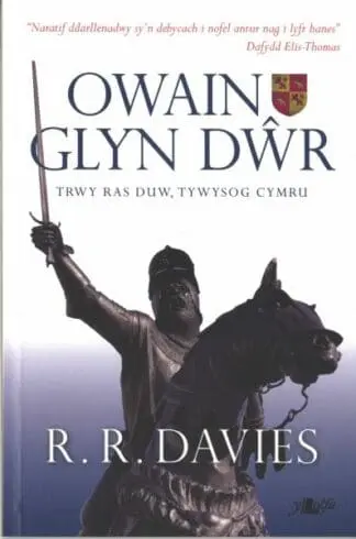 Owain Glyn Dŵr – Trwy Ras Duw, Tywysog Cymru