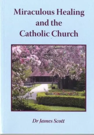 Miraculous Healing and the Catholic Church